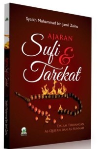 Ajaran Sufi & Tarekat Dalam Timbangan Al-Qur'an dan As-Sunnah