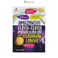AMAZING! Cerita-Cerita Menakjubkan Tentang Keajaiban Langit