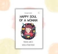 Happy Soul Of A Woman : Menjadi wanita bahagia penuh makna