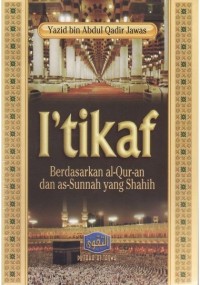 I'tikaf Berdasarkan al-Qur'an dan as-Sunnah yang Shahih