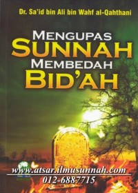 MENGUPAS SUNNAH MEMBEDAH BID'AH