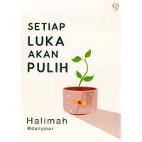 SETIAP LUKA AKAN HILANG