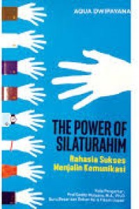 The Power of Silaturahim : Rahasia Sukses Menjalin Komunikasi